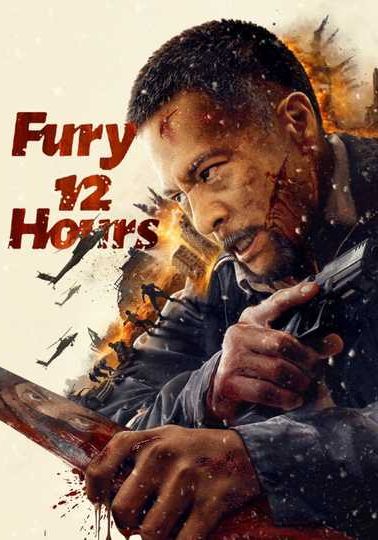 Fury 12 Hours (Nu Huo 12 Xiao Shi)                12 ชั่วโมงแห่งความเดือดดาล                2024