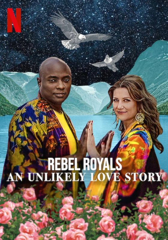 Rebel Royals: An Unlikely Love Story                รักเหลือเชื่อของเชื้อพระวงศ์หัวขบถ                2025